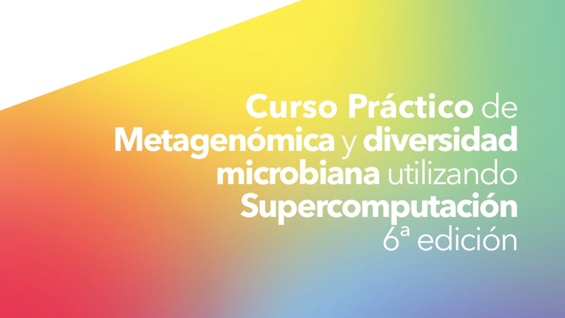 Curso práctico de metagenómica y diversidad microbiana utilizando supercomputación 6ª Edición